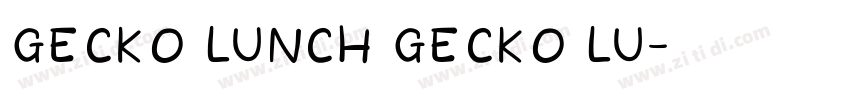 Gecko Lunch Gecko Lu字体转换